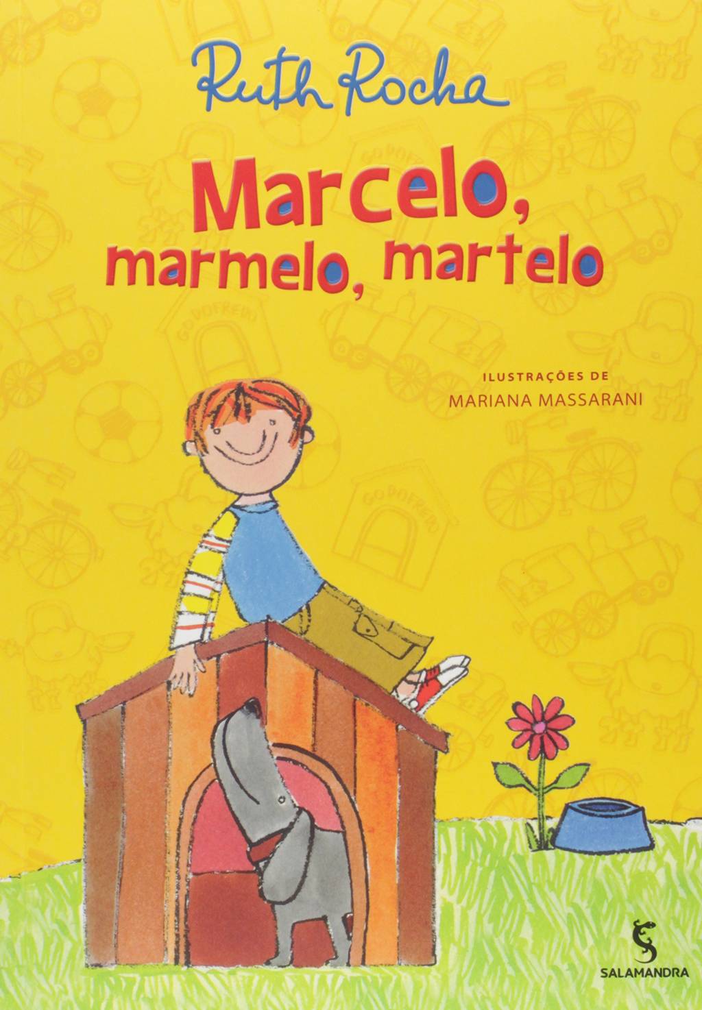 marcelo, marmelo, martelo Capa do livro traz ilustração de um menino em cima de uma casinha de cachorro