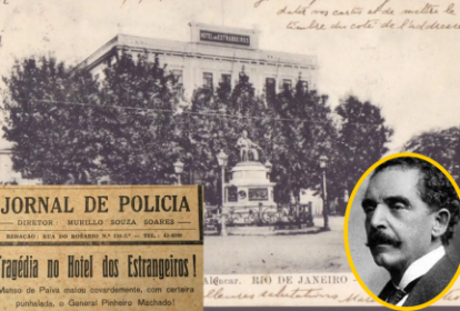 Em 8 de setembro de 1915, o senador gaúcho Pinheiro Machado foi morto no Hotel dos Estrangeiros, na Praça José de Alencar, no Flamengo. A imagem mostra a fachada do hotel, que já não existe. Mostra também a estátua de José de Alencar, que ainda está lá hoje. à esquerda da imagem, uma manchete de jornal da época e, à direita, o rosto de Pinheiro Machado